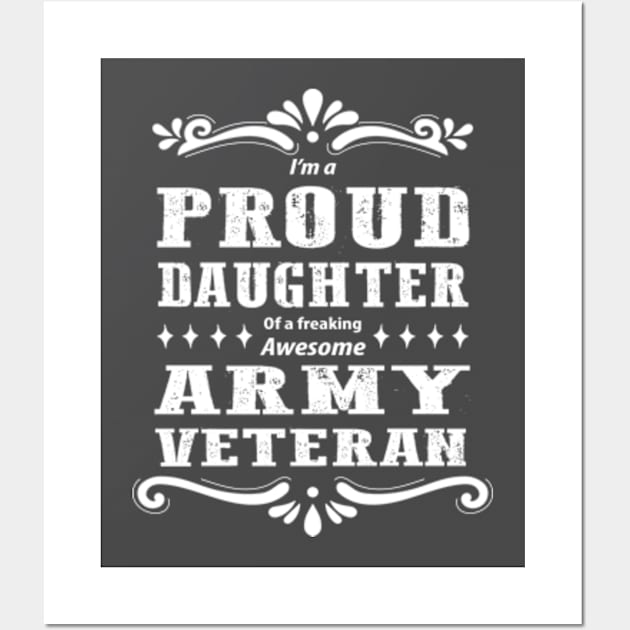 Proud Daughter Of A  Army Veteran Wall Art by Oiyo